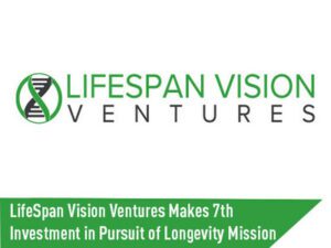 LifeSpan Vision Ventures 為推動其長壽使命開啟第 7 輪投資