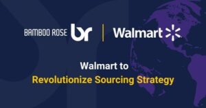 Walmart 將攜手新一代科技創新企業 Bamboo Rose 改革採購策略