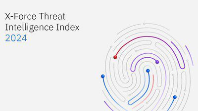 IBM 發佈《2024 年 X-Force 威脅情報指數報告》