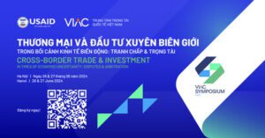 VIAC SYMPOSIUM 2024：經濟不確定時期的跨境貿易與投資：爭議與仲裁