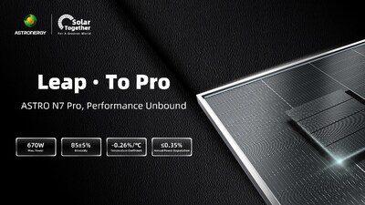 突破•To Pro | 正泰新能 ASTRO N7 Pro 震撼亮相，重新定義價值標桿