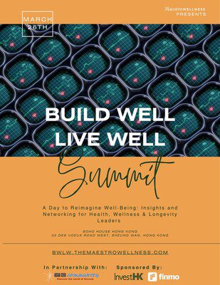MaestroWellness 將於3月26日舉辦香港首屆「 Build Well Live Well 」健康高峰會