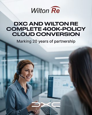 DXC 與 Wilton Re 見證 20 載合作夥伴關係，完成 400,000 份保單組合的雲端轉換