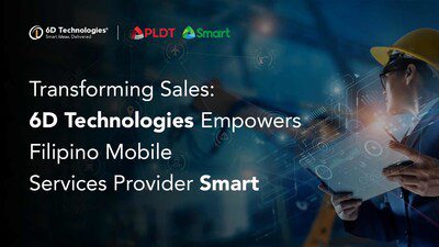 讓銷售脫胎換骨：6D Technologies 賦予菲律賓流動服務供應商 Smart 能力