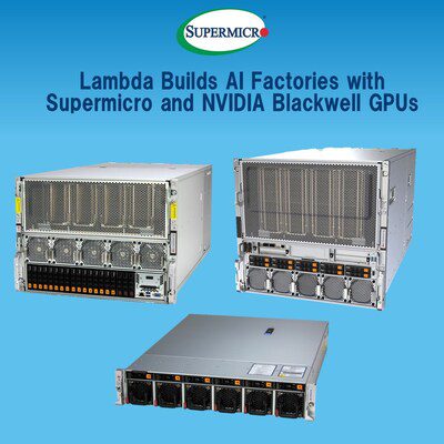 Lambda 利用 Supermicro NVIDIA Blackwell GPU 伺服器叢集建立人工智能工廠，大規模提供可用於生產的新一代人工智能基礎設施